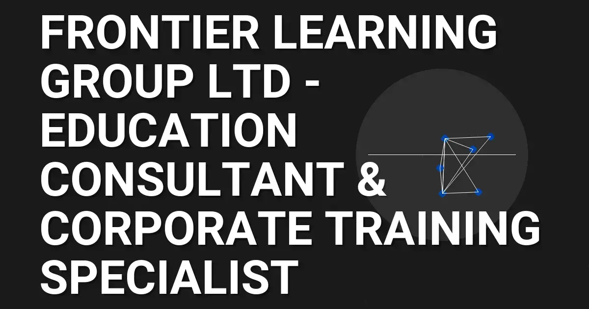 Frontier Learning Group Ltd - Education Consultant & Corporate Training Specialist