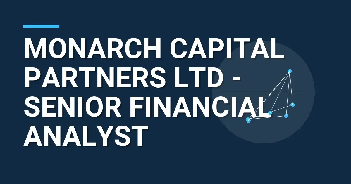 Monarch Capital Partners Ltd - Senior Financial Analyst