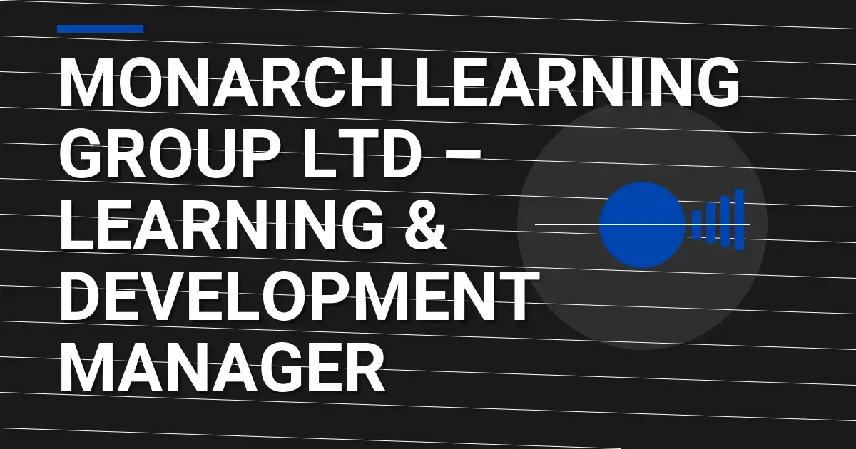 Monarch Learning Group Ltd – Learning & Development Manager