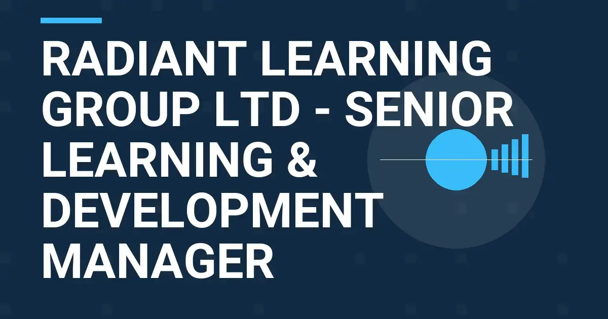 Radiant Learning Group Ltd - Senior Learning & Development Manager