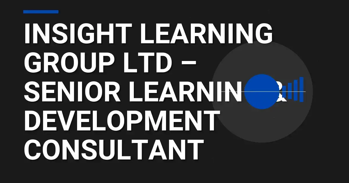 Insight Learning Group Ltd – Senior Learning & Development Consultant