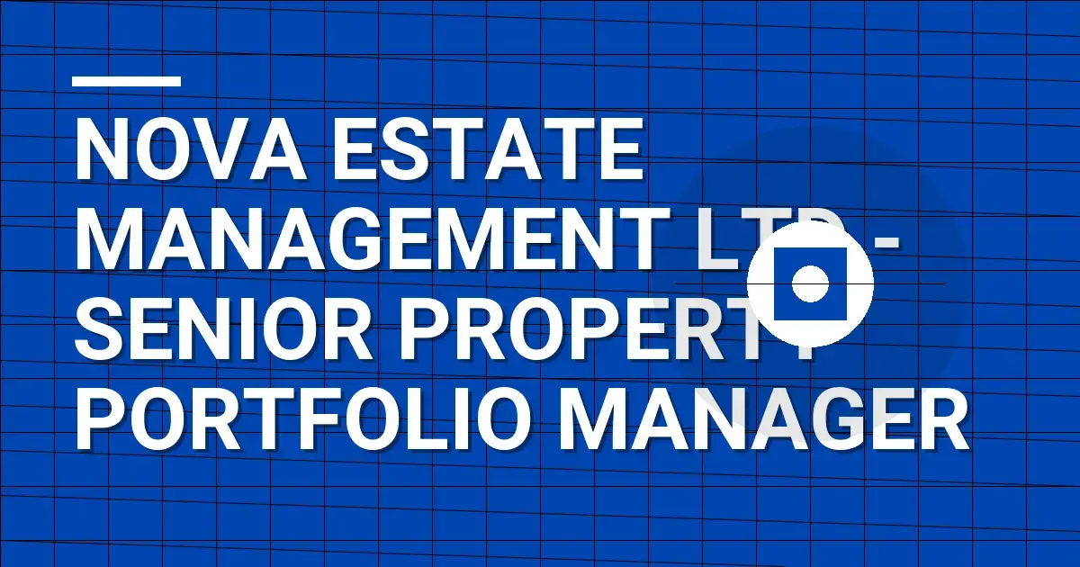 Nova Estate Management Ltd - Senior Property Portfolio Manager