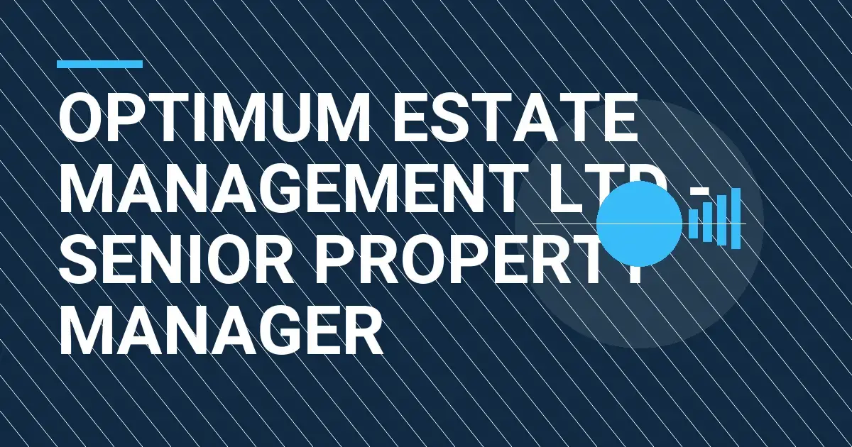 Optimum Estate Management Ltd - Senior Property Manager