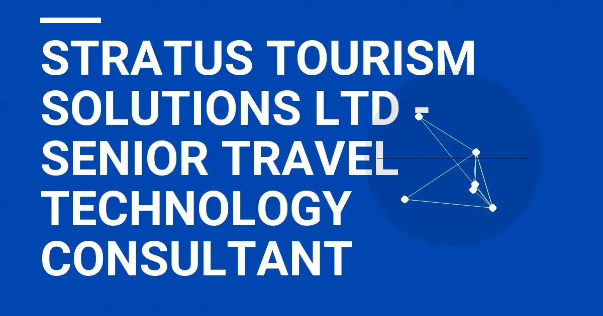 Stratus Tourism Solutions Ltd - Senior Travel Technology Consultant