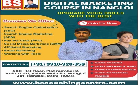 Explore the Best Digital Marketing Course in Nangloi Today: BS Coaching Centre