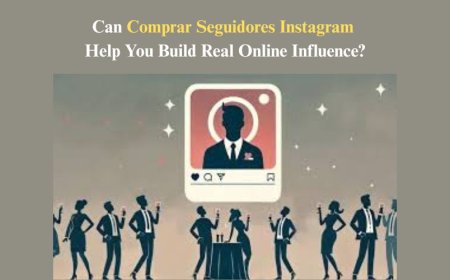 Can Comprar Seguidores Instagram Help You Build Real Online Influence?