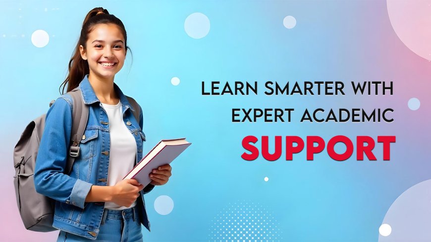 How Expert Guidance Helps You Understand Your Coursework Better