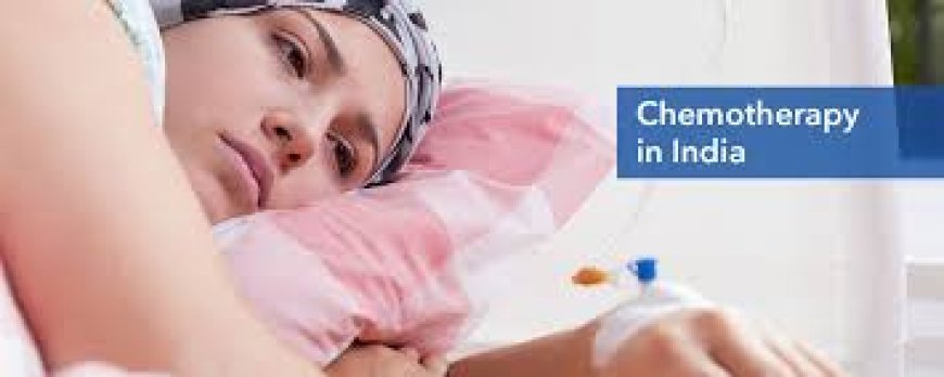 Chemotherapy Cost in India | Updated 2025 Guide