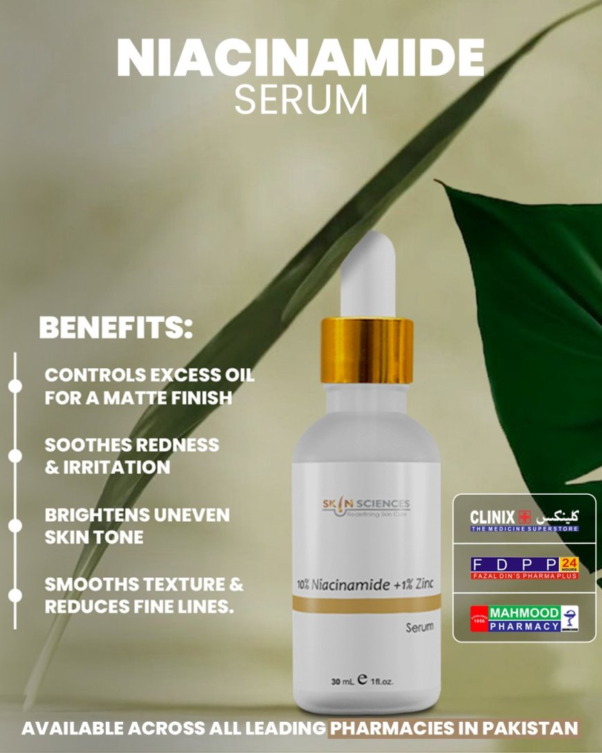 Shop Now Online for the Best Niacinamide Serum in Pakistan – Clear Skin with Skin Sciences