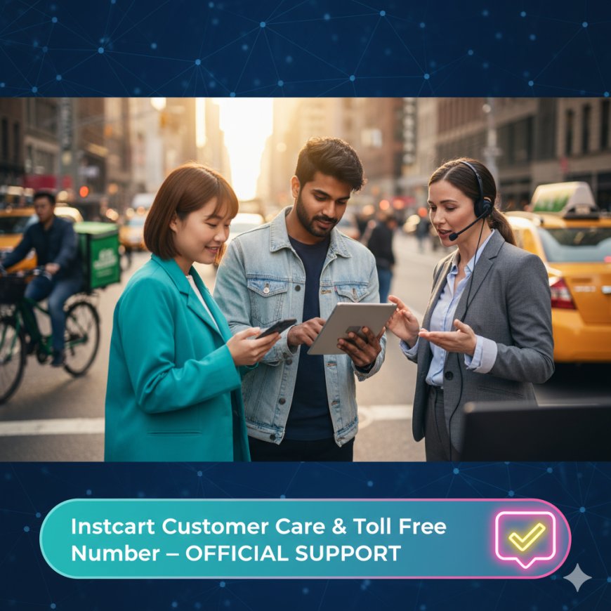 Instacart Customer Care & Toll Free Number – Official Support