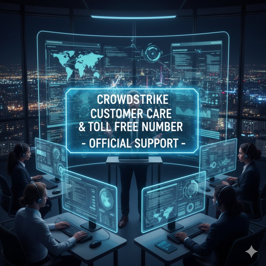 CrowdStrike Customer Care & Toll Free Number – Official Support