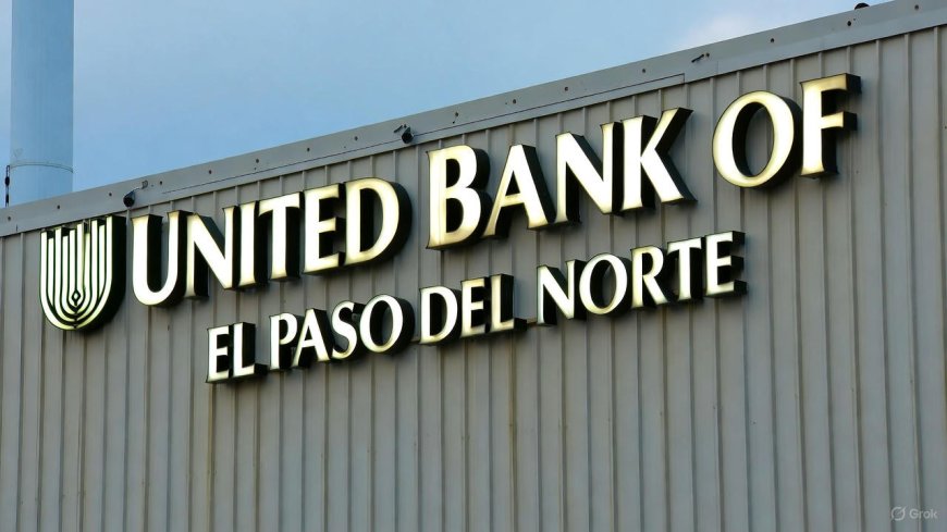 United Bank of El Paso del Norte Customer Care & Toll Free Number – Official Support