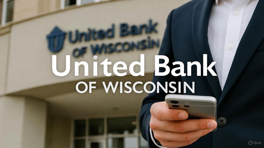 United Bank of Wisconsin Customer Care & Toll Free Number – Official Support